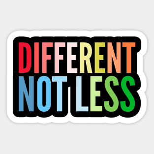 Different Not Less Sticker